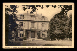 54 - NANCY - MAISON DE RETRAITES LES SAPINS  - Nancy