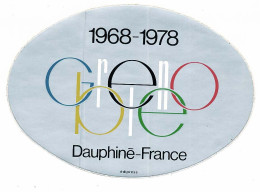 Autocollant DAUPHINE-FRANCE 10ème Anniversaire Des X° Jeux Olympiques D'Hiver De Grenoble 1968 Olympic Games 68 - Altri & Non Classificati