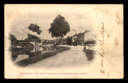 55 - BAR-LE-DUC - PONT DE LA CIE MEUSIENNE SUR LE CANAL DE LA MARNE AU RHIN - EDITEUR COLLOT - Bar Le Duc