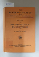 Das Phytoplankton Des Süßwassers : Systematik Und Biologie, 5. Teil : Chlorophyceae (Grünalgen) Ordnung : V - Autres & Non Classés