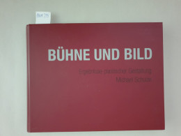 Bühne Und Bild: Ergebnisse Plastischer Gestaltung : - Autres & Non Classés