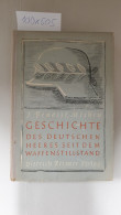 Geschichte Des Deutschen Heeres Seit Dem Waffenstillstand 1918-1938 : Band I: Vom Kaiserheer Zur Reichswehr : - Autres & Non Classés