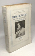 Miss Howard. La Femme Qui Fit Un Empereur / Leurs Figures - Other & Unclassified