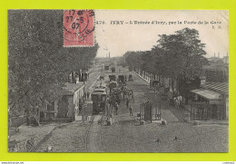 94 IVRY N°470 L'Entrée D'Ivry Par La Porte De La Gare En 1907 Tramway Tram Attelages Chevaux - Ivry Sur Seine