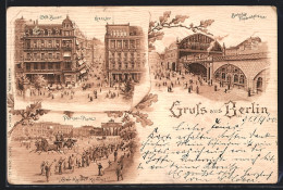 Lithographie Berlin, Cafe Kranzler Und Cafe Bauer, Bahnhof Friedrichstrasse, Kaiserbesuch Am Pariser Platz  - Mitte