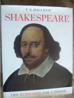 SHAKESPEARE / LES ECRIVAINS PAR L'IMAGE / F.E HALLIDAY / - Biographien