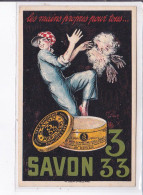 PUBLICITE : Savon 333 "les Mains Propres Pour Tous ..." - Très Bon état - Publicité