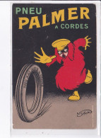 PUBLICITE : Le Pneu Palmer A Cordes (illustrée Par Schusler) - état - Publicidad