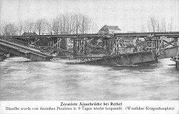 08 RETHEL ZERSTORTE AISNEBRUCKE BEI RETHEL CARTE ALLEMANDE - Rethel