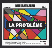 Etiquette De Bière Blanche  -  La Pro'blême -  Brasserie Martin  à  Andeville   (60) - Cerveza