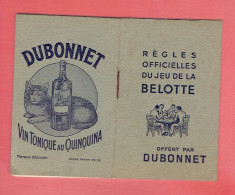 ANCIENNE PUBLICITE DUBONNET REGLES OFFICIELLES DU JEU DE LA BELOTTE + CARNET DE NOTES - Autres & Non Classés