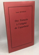 Des Français à L'origine De L'apartheid - Politique