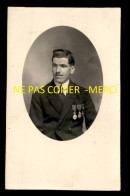 GUERRE 14/18 - POILU DECORE DE LA LEGION D'HONNEUR, MEDAILLE MILITAIRE ET CROIX DE GUERRE 14-18 - CARTE PHOTO ORIGINALE - Guerre 1914-18