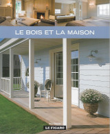 LE BOIS ET LA MAISON ( MA DECO LE FIGARO ) - Interieurdecoratie