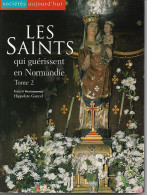 LES SAINTS QUI GUERISSENT EN NORMANDIE TOME 2 - Autres & Non Classés