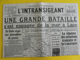 Journal L'Intransigeant Du 6 Juin 1940. Bataille à Laon Dunkerque Fagalde Paris Bombardé Duce Mussolini - Sonstige & Ohne Zuordnung