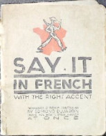 Livre - Anglais - Say It In French - With The Right Accent - 4 Photos - Education/ Teaching