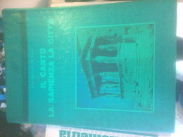 IL CANTO , LA SAPIENZA LA CITTA' - Autres & Non Classés