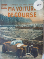 Ma Voiture De Course, Gaston De Pawlowski, 1923, Illustrations De Jean Routier - 1901-1940