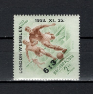 Hungary 1953 Football Soccer Stamp With Overprint „LONDON-WEMBLEY / 1953. XI. 25. / 6:3“ MNH - Ungebraucht