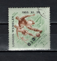 Hungary 1953 Football Soccer Stamp With Overprint „LONDON-WEMBLEY / 1953. XI. 25. / 6:3“ CTO - Used Stamps