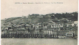 34 SETE CETTE   QUARTIER DES PECHEURS LE FORT RICHELIEU  1915 - Sete (Cette)