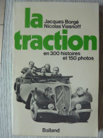 La Traction En 3000 Histoires Et 150 Photos, Jacques Borgé, Nicolas Viasnoff, Illustré, 1976 - Auto