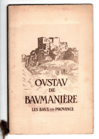 OUSTAU DE BAUMANIERE . Les Baux De Provence . Livret Par Raymond THUILIER . - Tourisme