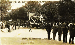 2147 -   BARCELONE : FIESTA DE BARCELONA - CABALGATA -CARROZA DEL MERCADO DE LA CONCEPTION CIRCULEE En 1911 - Barcelona