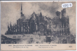 REIMS- BOMBARDEMENT DE REIMS- LA CATHEDRALE EN FEU- ELD - Reims