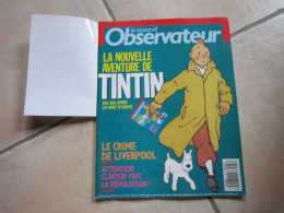 TINTIN LE NOUVEL OBS LA NOUVELLE AVENTURE DE TINTIN DIX ANS APRES LA MORT D'HERGE - Tintin