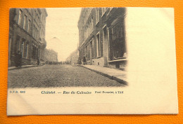 CHÂTELET  -  Rue Du Calvaire  -  1903 - Chatelet