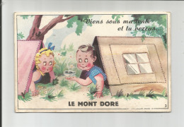 63 - LE MONT DORE - Camping - " Viens Sous Ma Tente "  ( Carte à Système ) - Cartoline Con Meccanismi