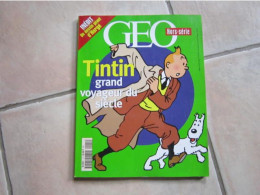 TINTIN GRAND VOYAGEUR DU SIECLE  GEO HORS SERIE    HERGE - Tintin