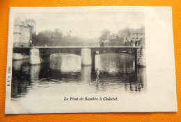 CHÂTELET  -  Le Pont De Sambre à Châtelet     -  1903 - Chatelet