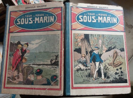 C1 Roman Populaire GALOPIN Le TOUR DU MONDE EN SOUS MARIN Complet En 2 RELIURES - 1901-1940