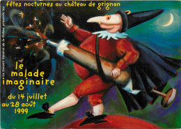 26 - Grignan - Carte Publicitaire Pour Les Fêtes Nocturnes Du Château 1999 - Le Malade Imaginaire - Art Peinture Illustr - Grignan