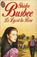 Le Lys Et La Rose (1990) De Shirlee Busbee - Romantici