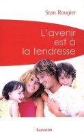 L Avenir Est A La Tendresse (2008) De Stan Rougier - Religione