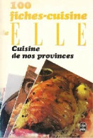 100 Fiches Cuisine De Elle : Cuisine De Nos Provinces (1981) De Janine Maine - Gastronomie