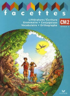 Facettes CM2 (2007) De Michèle Schöttke - 6-12 Ans