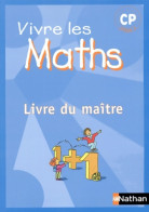 Vivre Les Maths CP : Livre Du Maître (2004) De Louis Corrieu - 6-12 Years Old