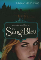 Les Vampires De Manhattan Tome II : Les Sang-bleu (2009) De Cruz Melissa De La - Toverachtigroman