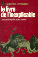 Le Livre De L'inexplicable (1975) De Jacques Bergier - Esoterik