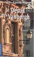 Le Destin Des Vanbergh (2004) De Gilberte Niquet - Other & Unclassified