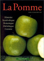 La Pomme : Histoire Symbolique Botanique Diététique Cuisine (1998) De Henry Wasserman - Gastronomía