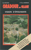 Oradour Sur Glane. Vision D'épouvante (1992) De Pierre Pauchou - Guerre 1939-45