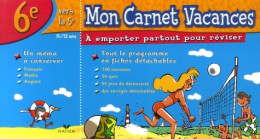 Mon Carnet Vacances 6e (2007) De Catherine Delacourt - 6-12 Jaar