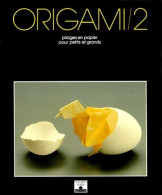 Origami Tome Tome II : Pliages En Papier Pour Petits Et Grands (1998) De Zülal Ayture-scheele - Viaggi