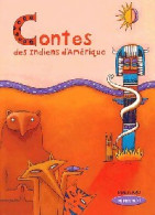 Contes Des Indiens D'Amérique (2005) De Collectif - Autres & Non Classés